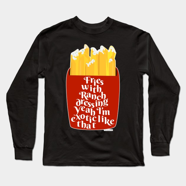 Ranch on Fries Funny Food Lover Cartoon Slogan Long Sleeve T-Shirt by Tshirtfort